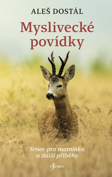 Myslivecké povídky - Dostál Aleš