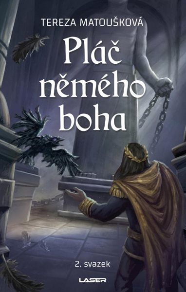 Pláč němého boha - 2. svazek - Matoušková Tereza