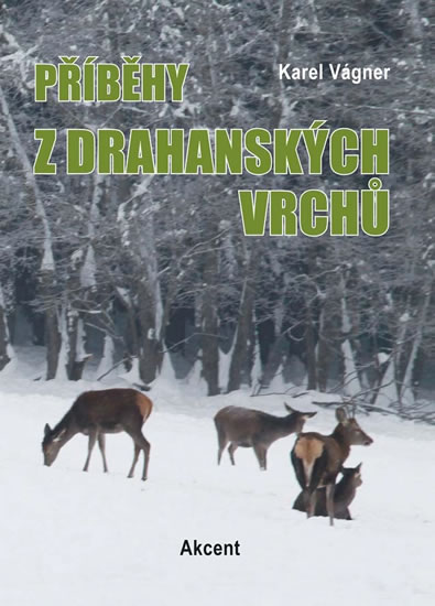 Příběhy z drahanských vrchů - Vágner Karel