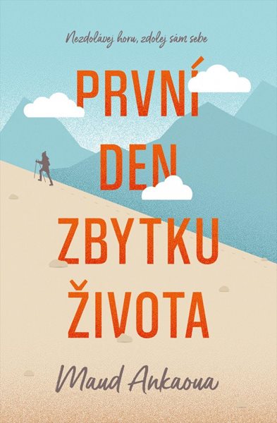 První den zbytku života - Ankaoua Maud