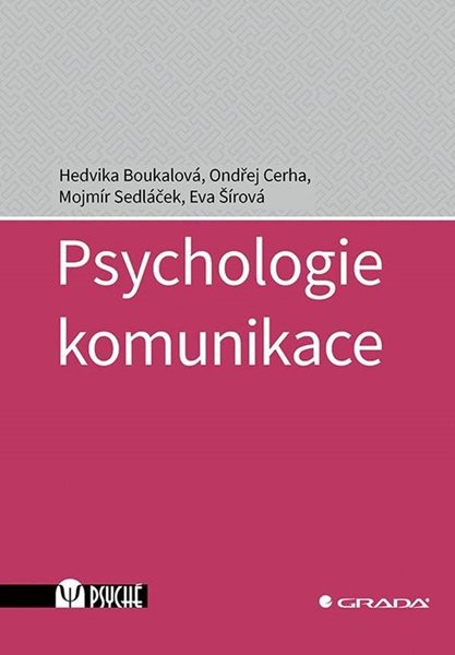 Psychologie komunikace - Boukalová Hedvika