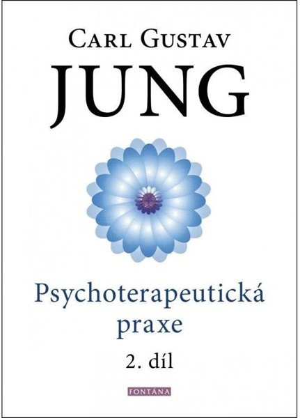 Psychoterapeutická praxe 2. díl - Jung Carl Gustav