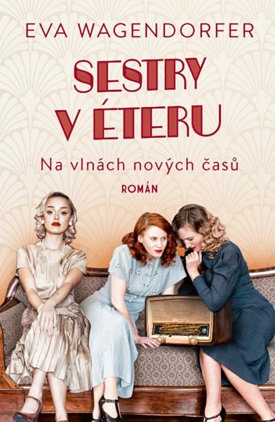 Sestry v éteru: Na vlnách nových časů - Wagendorfer Eva