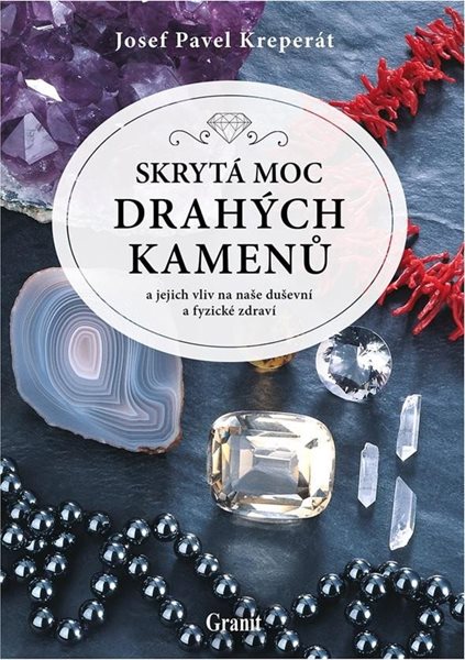Skrytá moc drahých kamenů - Kreperát Josef Pavel