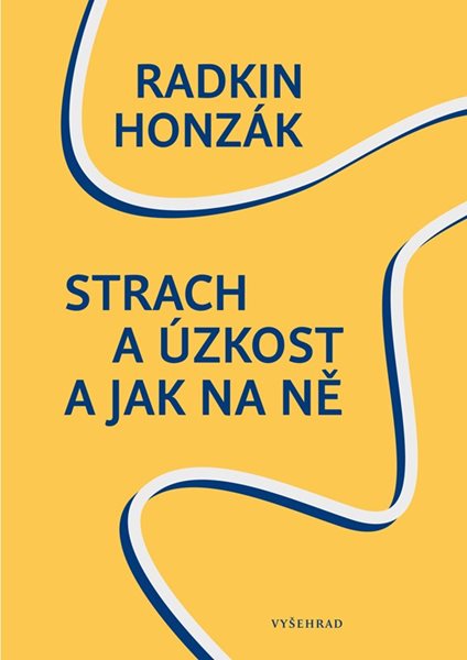 Strach a úzkost a jak na ně - Radkin Honzák - 15x21 cm