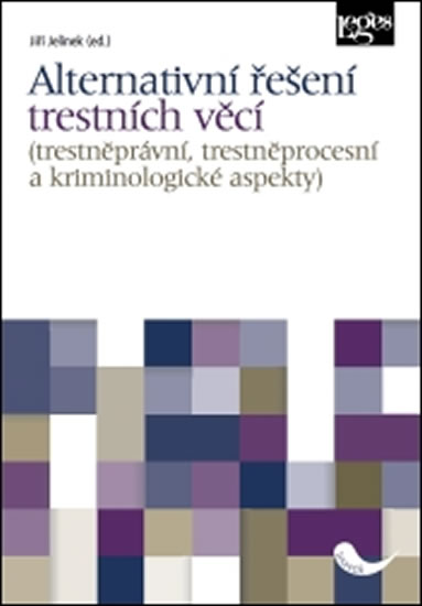 Alternativní řešení trestních věcí - Trestněprávní