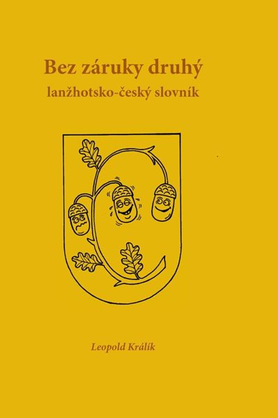 Bez záruky druhý: lanžhotsko-český slovník - Králík Leopold