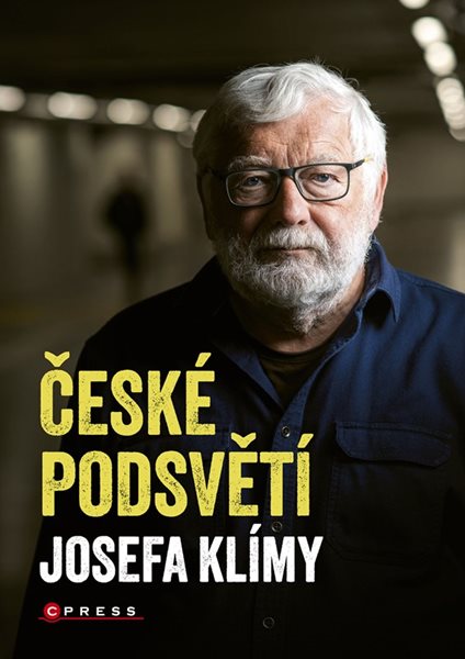 České podsvětí Josefa Klímy - Josef Klíma - 15x21 cm