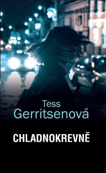 Chladnokrevně - Gerritsenová Tess