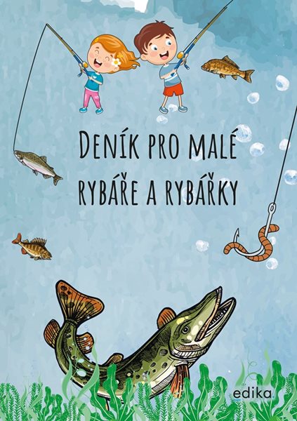 Deník pro malé rybáře a rybářky - Kolektiv