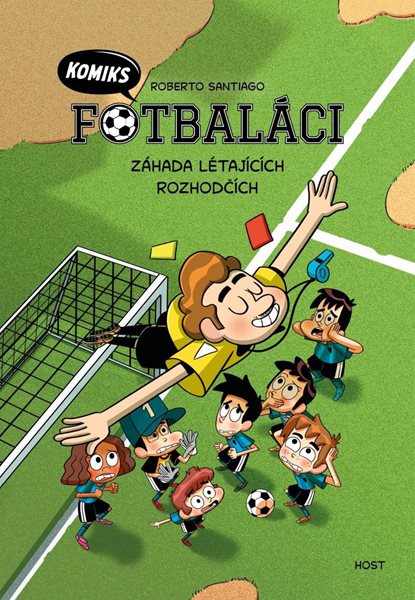 Fotbaláci - Záhada létajících rozhodčích - Santiago Roberto