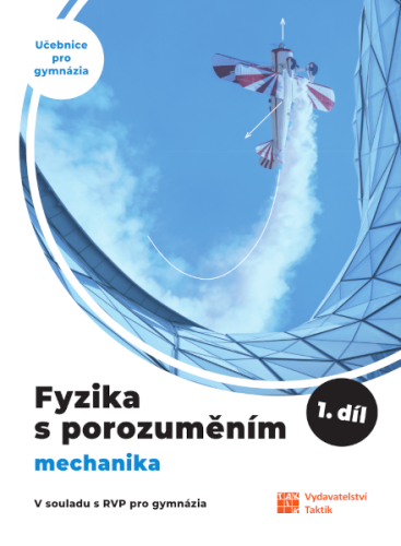 Fyzika s porozuměním - 1.díl Mechanika - B5