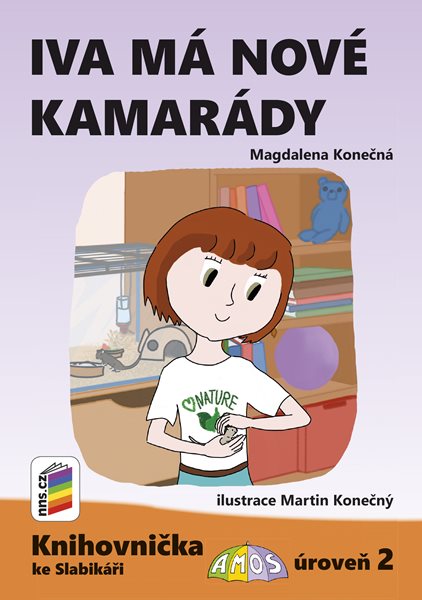 Iva má nové kamarády (Knihovnička ke Slabikáři AMOS) - Magdalena Konečná