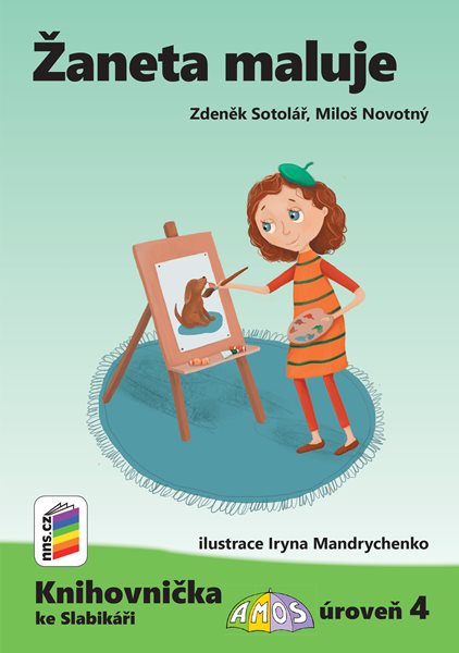 Žaneta maluje (Knihovnička ke Slabikáři AMOS) - Zdeněk Sotolář