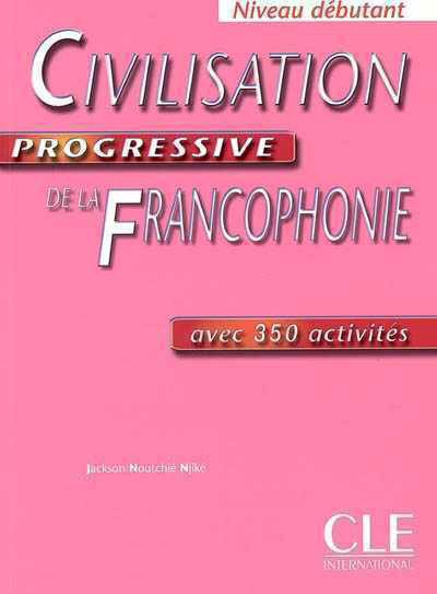 Civilisation Progressive de la Francophone - Niveau débutant - učebnice - Njiké J. N. - 190x258 mm