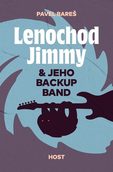 Lenochod Jimmy & jeho backup band - Bareš Pavel