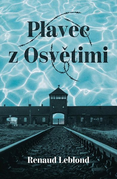 Plavec z Osvětimi - Leblond Renaud