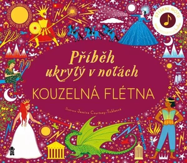 Příběh ukrytý v notách: Kouzelná flétna - Jessica Courtney-Tickleová - 27x31 cm