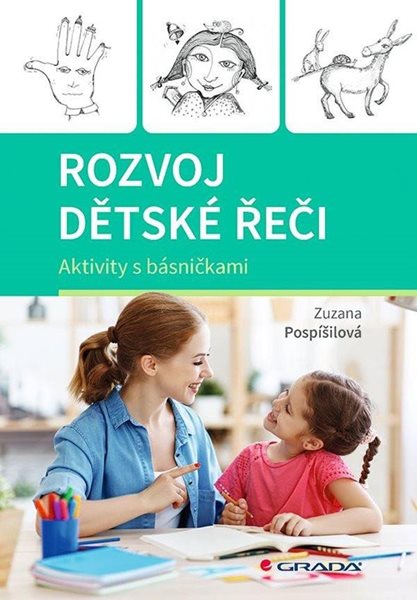 Rozvoj dětské řeči - Aktivity s básničkami - Pospíšilová Zuzana