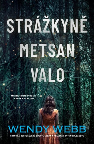Strážkyně Metsan Valo - Webb Wendy