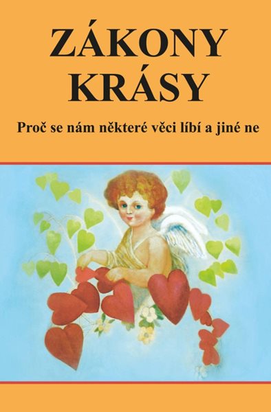 Zákony krásy - Proč se nám některé věci líbí a jiné ne - Vutková Eva