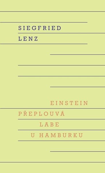 Einstein přeplouvá Labe u Hamburku - Lenz Siegfried
