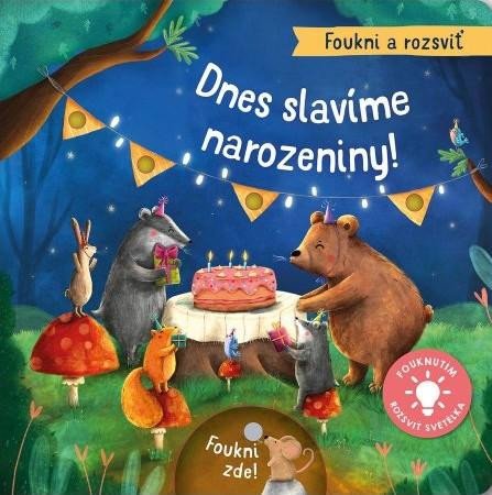 Foukni a rozsviť - Dnes slavíme narozeniny! - Hoeck Maria