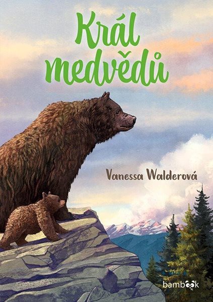 Král medvědů - Walderová Vanessa