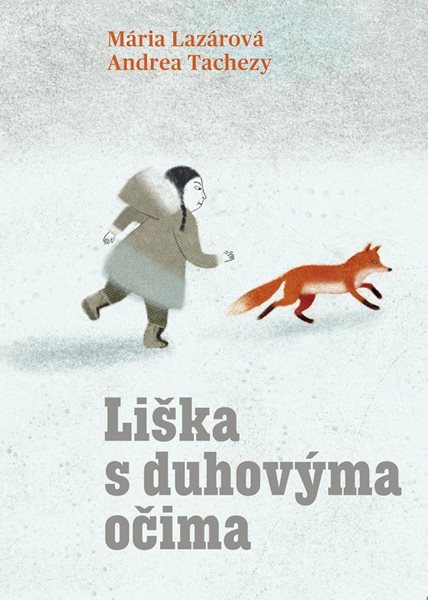 Liška s duhovýma očima - Lazárová Mária