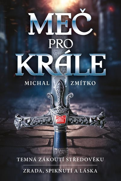 Meč pro krále - Zmítko Michal