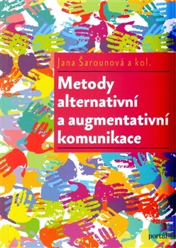 Metody alternativní a augmentativní komunikace - Jana Šarounová a kol. - 15x21