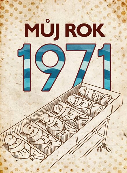 Můj rok 1971 - Martin Ježek - 17x23 cm