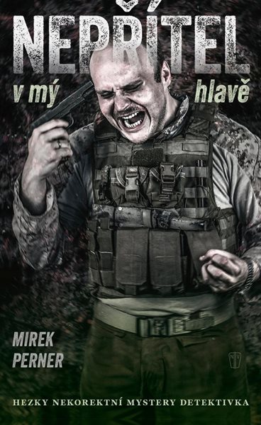 Nepřítel v mý hlavě - Perner Mirek