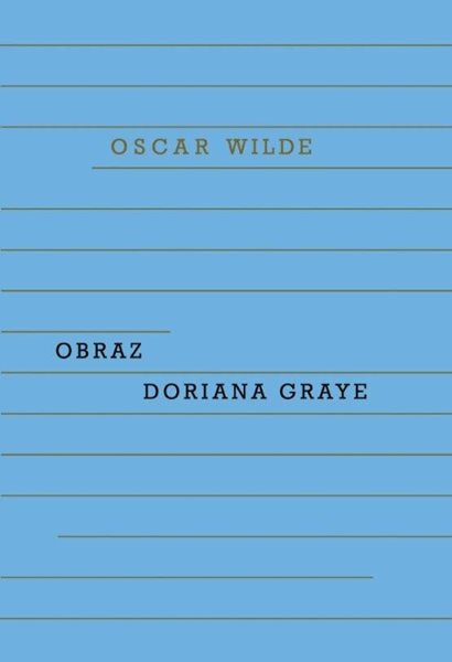 Obraz Doriana Graye - Wilde Oscar