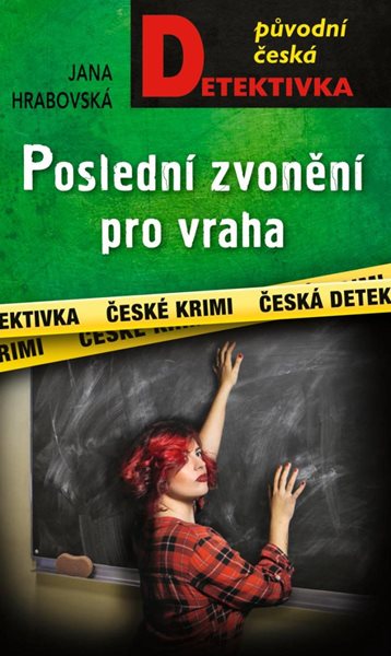 Poslední zvonění pro vraha - Hrabovská Jana