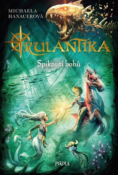 Rulantika: Spiknutí bohů - Hanauerová Michaela