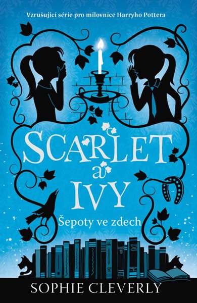 Scarlet a Ivy 2 - Šepoty ve zdech - Cleverly Sophie