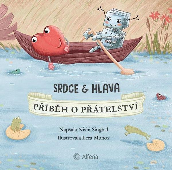 Srdce a Hlava - Příběh o přátelství - Singhal Nishi
