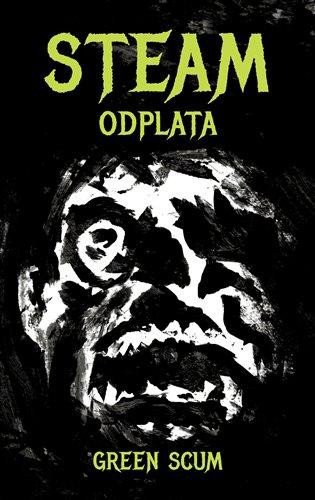 Steam - Odplata - Scum Green