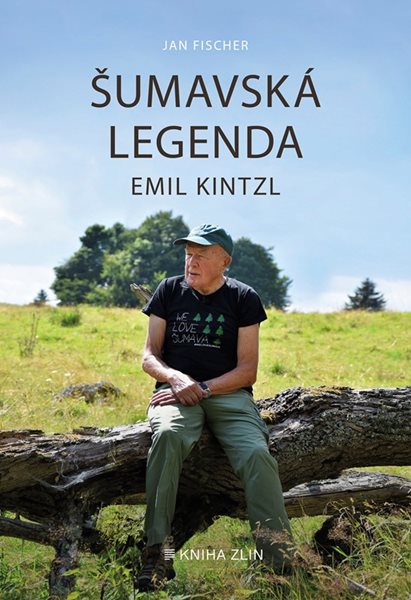 Šumavská legenda Emil Kintzl - Jan Fischer - 15x21 cm