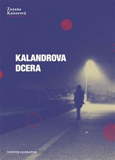 Kalandrova dcera - Kaiserová Zuzana