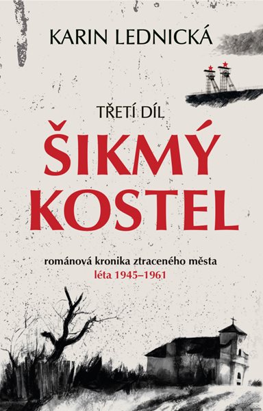 Šikmý kostel: románová kronika ztraceného města