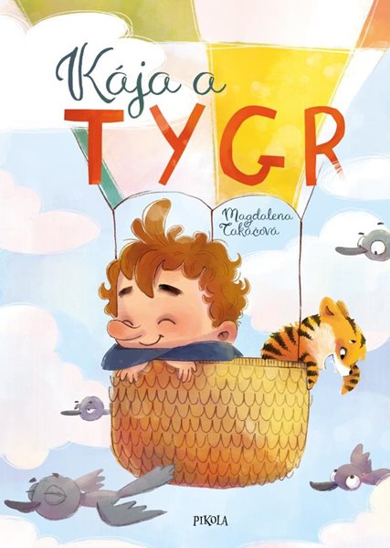 Kája a tygr - Takáčová Magdalena