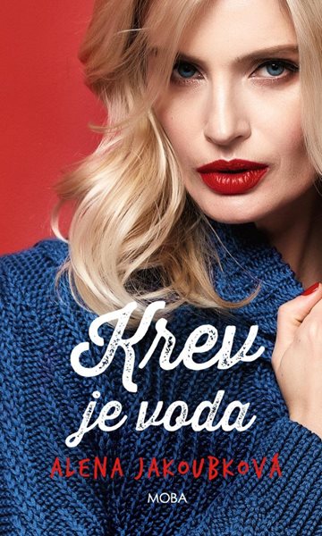 Krev je voda - Jakoubková Alena