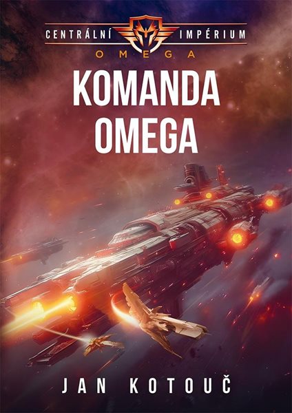 Centrální impérium: Omega 1 - Komanda Omega - Kotouč Jan