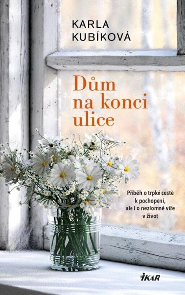 Dům na konci ulice - Kubíková Karla