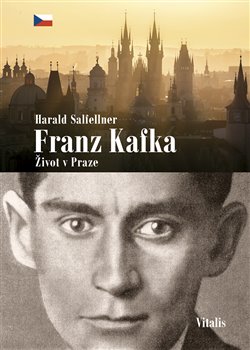 Franz Kafka - Život v Praze - Salfellner Harald - 15x20 cm
