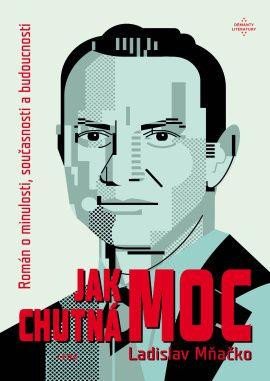Jak chutná moc - Román o minulosti