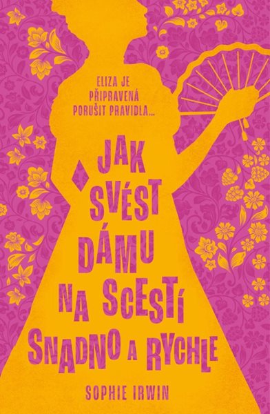 Jak svést dámu na scestí snadno a rychle - Irwin Sophie
