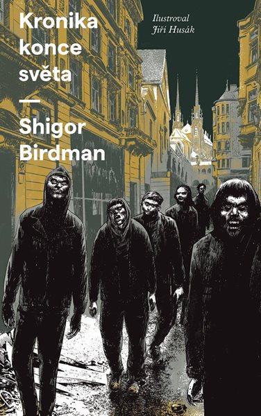 Kronika konce světa - Birdman Shigor